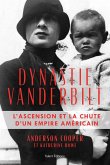 Dynastie Vanderbilt (eBook, ePUB) Dynastie Vanderbilt (eBook, ePUB)