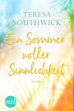Ein Sommer voller Sinnlichkeit (eBook, ePUB) - Southwick, Teresa