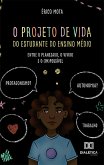 O projeto de vida do estudante do Ensino Médio (eBook, ePUB)