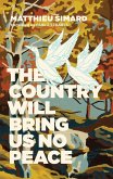 The Country Will Bring Us No Peace (eBook, ePUB)