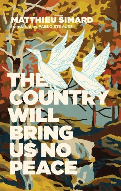 The Country Will Bring Us No Peace (eBook, ePUB) - Simard, Matthieu; Simard, Matthieu