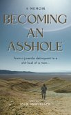Becoming an Asshole (eBook, ePUB)