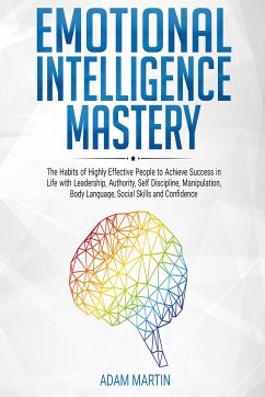 Emotional Intelligence Mastery (eBook, ePUB) - Martin, Adam