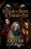 The Scholar, the Sphinx, and the Threads of Fate (eBook, ePUB)