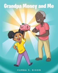 Grandpa Money and Me (eBook, ePUB) - Dixon, Cumba S.