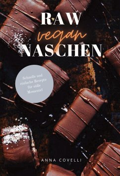 RAW vegan NASCHEN - Covelli, Anna