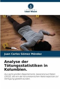 Analyse der Tötungsstatistiken in Kolumbien. - Gómez Méndez, Juan Carlos