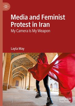 Media and Feminist Protest in Iran - May, Layla