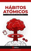 Resumen del libro "Hábitos Atómicos" de James Clear (eBook, ePUB)