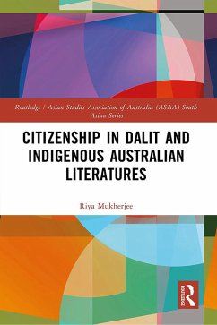 Citizenship in Dalit and Indigenous Australian Literatures (eBook, PDF) - Mukherjee, Riya