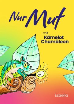 Cover Nur Mut mit Kämelot Chamäleon (eBook, ePUB)
