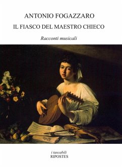 Cover Il fiasco del maestro Chieco. Racconti musicali