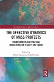 The Affective Dynamics of Mass Protests (eBook, ePUB)