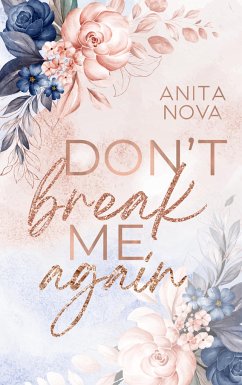 Don´t break me again - Nova, Anita