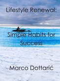 Lifestyle Renewal: Simple Habits for Success (Psychology) (eBook, ePUB)