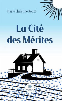 La Cité des Mérites (eBook, ePUB) - Rouzé, Marie Christine