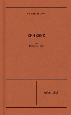 Die Bibel erklärt: Epheser (Arbeitsheft) - Coekin, Richard