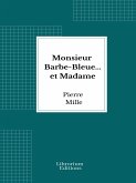 Monsieur Barbe-Bleue... et Madame (eBook, ePUB)