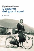 L’azzurro dei giorni scuri (eBook, ePUB)