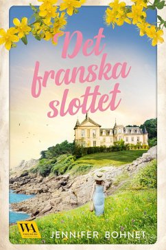 Det franska slottet (eBook, ePUB) - Bohnet, Jennifer