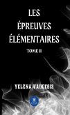 Les épreuves élémentaires - Tome 2 (eBook, ePUB)