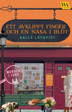 Ett avklippt finger och en näsa i blöt (eBook, ePUB) - Löfqvist, Kalle