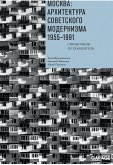 Moskva: arhitektura sovetskogo modernizma. 1955-1991 (eBook, ePUB) Moskva: arhitektura sovetskogo modernizma. 1955-1991 (eBook, ePUB)