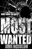 How I Made the FBI's Most Wanted (eBook, ePUB) How I Made the FBI's Most Wanted (eBook, ePUB)