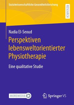 Perspektiven lebensweltorientierter Physiotherapie (eBook, PDF) - El-Seoud, Nadia