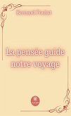 La pensée guide notre voyage (eBook, ePUB)