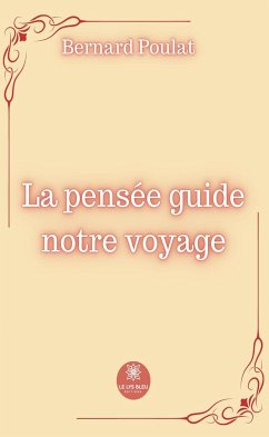 La pensée guide notre voyage (eBook, ePUB) - Poulat, Bernard