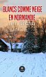Blancs comme neige, en Normandie... - Bild 1