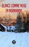 Blancs comme neige, en Normandie (eBook, ePUB)