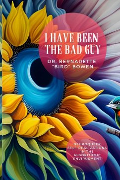 I have been the bad guy - Bowen, Bernadette "bird"