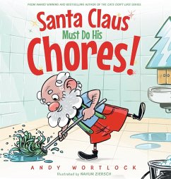 Santa Claus Must Do His Chores! - Wortlock, Andy