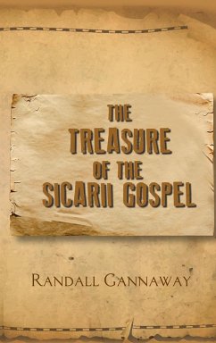 The Treasure of the Sicarii Gospel - Randall Gannaway