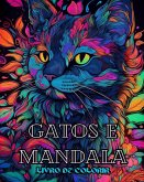 Gatos com Mandalas - Livro de Colorir para Adultos. Lindas Páginas para Colorir para Adultos