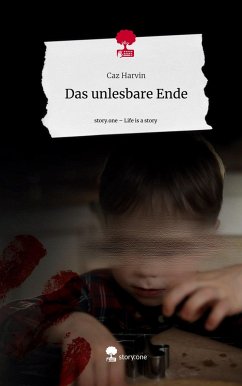 Das unlesbare Ende. Life is a Story - story.one - Harvin, Caz