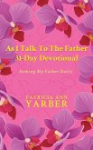 As I Talk To The Father 31 Day Devotional