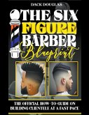 The Six Figure Barber Blueprint