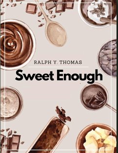 Sweet Enough - Ralph Y. Thomas
