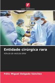 Entidade cirúrgica rara