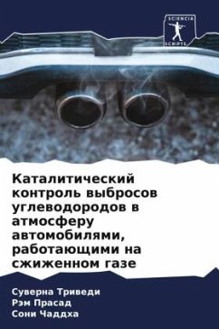 Kataliticheskij kontrol' wybrosow uglewodorodow w atmosferu awtomobilqmi, rabotaüschimi na szhizhennom gaze - Triwedi, Suwerna;Prasad, Räm;Chaddha, Soni