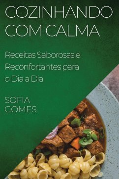 Cozinhando com Calma - Gomes, Sofia