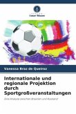 Internationale und regionale Projektion durch Sportgroßveranstaltungen