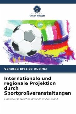 Internationale und regionale Projektion durch Sportgroßveranstaltungen - Braz de Queiroz, Vanessa