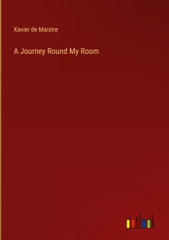 A Journey Round My Room - Maistre, Xavier De