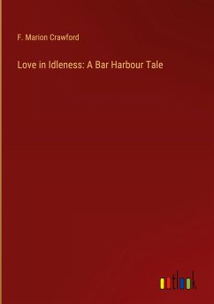 Love in Idleness: A Bar Harbour Tale