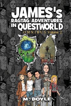 James's Ragtag Adventures in Questworld - Doyle, M.