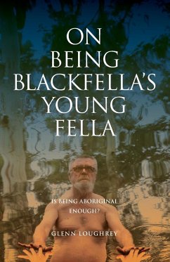 On Being Blackfella's Young Fella - Loughrey, Glenn